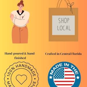 May include: Illustration with text: "Woman-owned studio in Orlando," "Small-batch, artisan made," "Shop Local," "Hand-poured & hand-finished," and "Crafted in Central Florida." Includes a "100% Handmade Made with Love" seal and a "Made in the USA" seal.