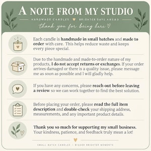 May include: A sage green and cream informational card titled A NOTE FROM MY STUDIO. It features five icons representing handmade candles, shipping, communication, order details, and gratitude, with text explaining small batch production and policies.