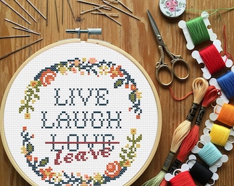 Funny, subversive modern cross stitch kit with pattern. "Live Laugh Leave" inspirational quote