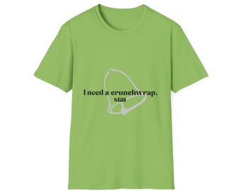 Funny Unisex T-Shirt - "I need a crumplewrap, stat" - Gift for Foodies, Birthday, Casual Wear, Humor Apparel, Softstyle Tee