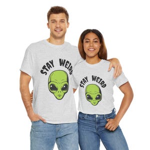 Stay Weird Alien Graphic Tee: Unisex Heavy Cotton Sci-Fi Shirt