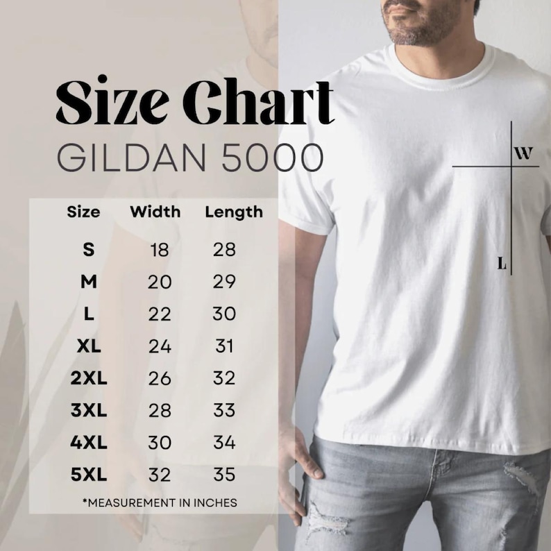 May include: White Gildan 5000 t-shirt with a size chart. The chart lists sizes S to 5XL, with width and length measurements in inches. The text "Size Chart" and "GILDAN 5000" are displayed at the top.
