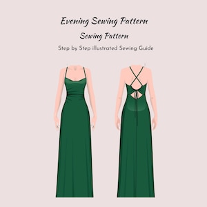 May include: An illustration of an evening sewing pattern. The image shows a front and back view of a long, emerald green dress with spaghetti straps. The text at the top reads "Evening Sewing Pattern" and "Sewing Pattern".