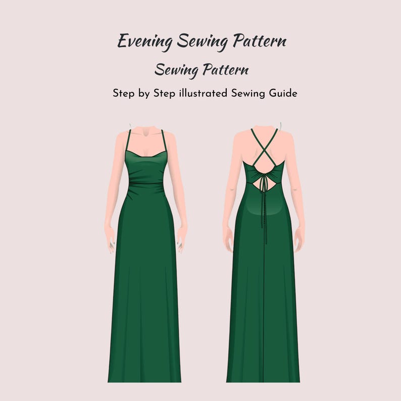 May include: An illustration of an evening sewing pattern. The image shows a front and back view of a long, emerald green dress with spaghetti straps. The text at the top reads "Evening Sewing Pattern" and "Sewing Pattern".