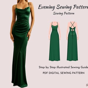 May include: A dark green evening gown with a cowl neckline and spaghetti straps. The image also shows a sewing pattern with illustrations of the dress, and the text "Evening Sewing Pattern" and "PDF DIGITAL SEWING PATTERN".