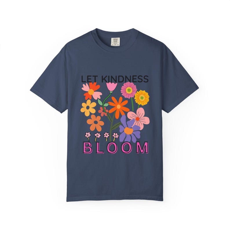 Let Kindness Bloom Shirt, Inspirational Flower T-Shirt, Positive Graphic Tee, Kindness Quote Shirt, Colorful Floral Tee, Gift for Her image 16