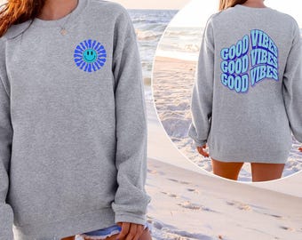 Good Vibes Sweatshirt, Smiley Face Crewneck, Coastal Beach Sweatshirt, Preppy Oversized Pullover, Retro Back Print Graphic Sweatshirt