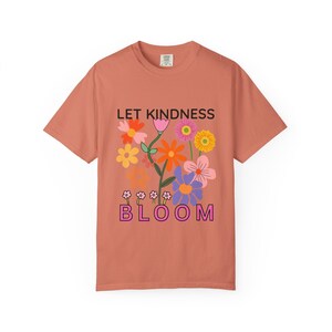 Let Kindness Bloom Shirt, Inspirational Flower T-Shirt, Positive Graphic Tee, Kindness Quote Shirt, Colorful Floral Tee, Gift for Her image 8