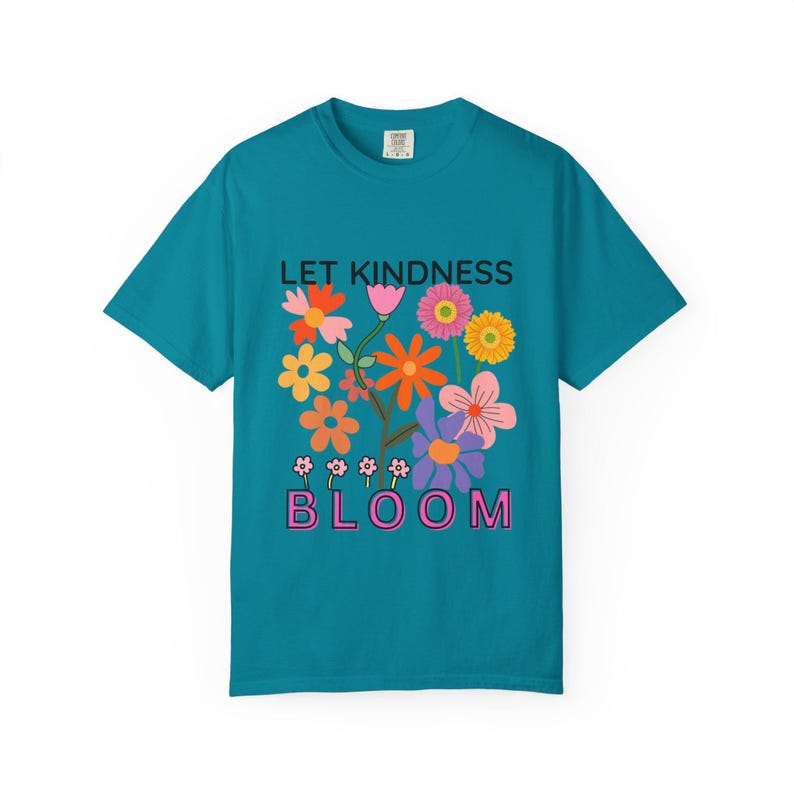 Let Kindness Bloom Shirt, Inspirational Flower T-Shirt, Positive Graphic Tee, Kindness Quote Shirt, Colorful Floral Tee, Gift for Her image 14