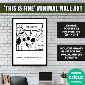 This Is Fine Dog Meme Poster | Minimal Wall Art | Cricut Project File | 16x21&quot; Resizable Vector Files | Home Office Decor | Instant Download