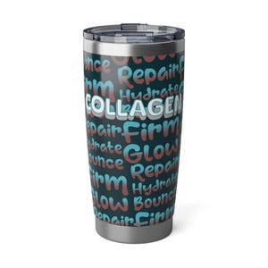Puede incluir: Un vaso de acero inoxidable con un fondo negro y la palabra "COLLAGEN" en blanco, azul y rojo. El vaso está cubierto de palabras como "Repair", "Hydrate", "Glow", "Bounce" y "Firm".