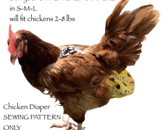 SEW your own Chicken Diapers in three sizes S-M-L plus leash and harness instructions - Save MONEY!