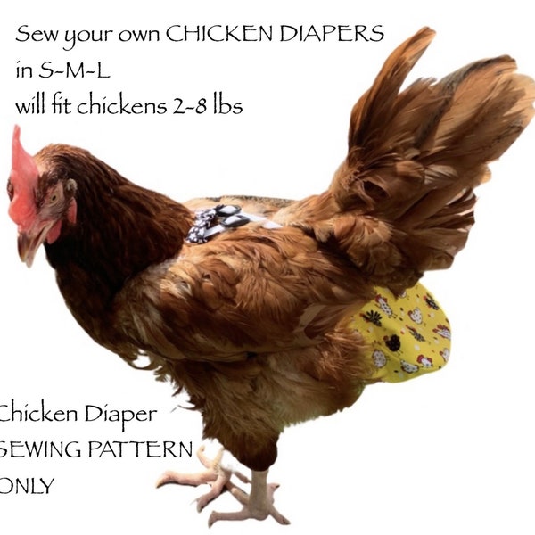 SEW your own Chicken Diapers in three sizes S-M-L plus leash and harness instructions - Save MONEY!