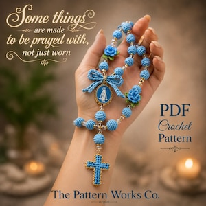 May include: A light blue crochet rosary featuring spherical beads, a central oval medallion with a religious figure, a decorative bow, and a cross pendant. The text reads: Some things are made to be prayed with, not just worn. PDF Crochet Pattern.