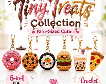 Crochet Pattern PDF Bundle, Amigurumi Kawaii Food Keychain, Tiny Treats 6-in-1, Beginner Instant Download
