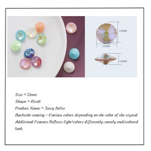 May include: Assortment of 12mm Rivoli-shaped glass crystals in various colors. The crystals have a iridescent finish and reflect light differently. The text "Juicy Delite" is visible in the image.
