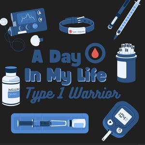 Type 1 Diabetic - A Day In My Life, Fighting Type 1 24/7, Pump, Insulin, Glucometer, Test Strips, Needles, Medical Bracelet, Type 1 Warrior