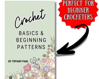 Basic Beginner’s Guide to Crochet // Patterns & Videos