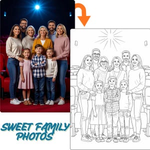 May include: A family portrait with a color image on the left and a black and white line drawing on the right. The color image shows a family of nine in a movie theater. The text "SWEET FAMILY PHOTOS" is at the bottom.