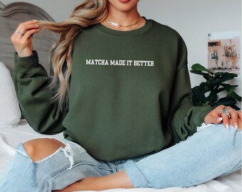 Bluza Matcha Made It Better - Matcha Lover z okrągłym dekoltem