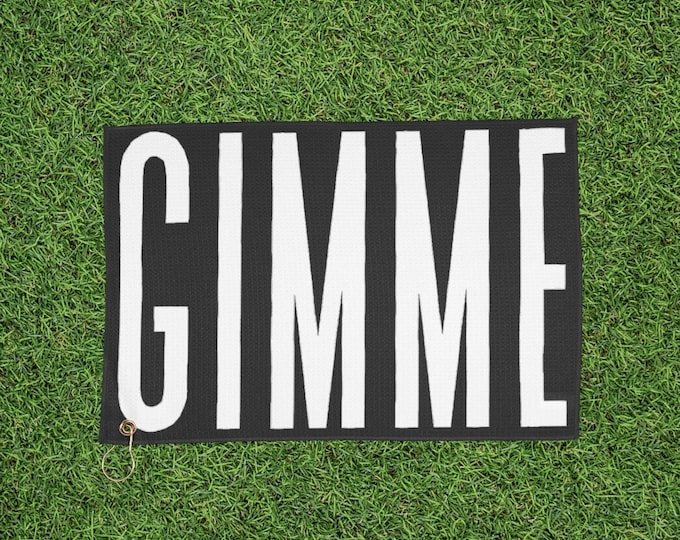 Golf Towels with 'GIMME' Print