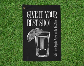 Tequila Golf Towel - "Give It Your Best Shot"