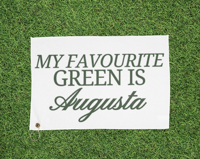My Favourite Green is Augusta Golf Towel