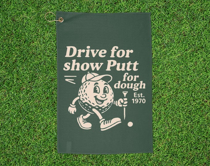 "Drive for show, putt for dough" Retro Cartoon Golf Towel - OB Green