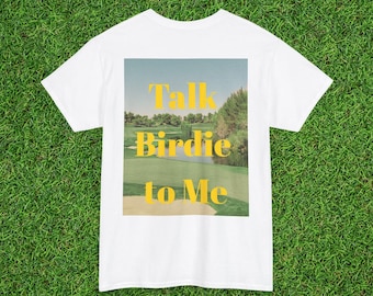"Talk Birdie to Me" Golf TShirt