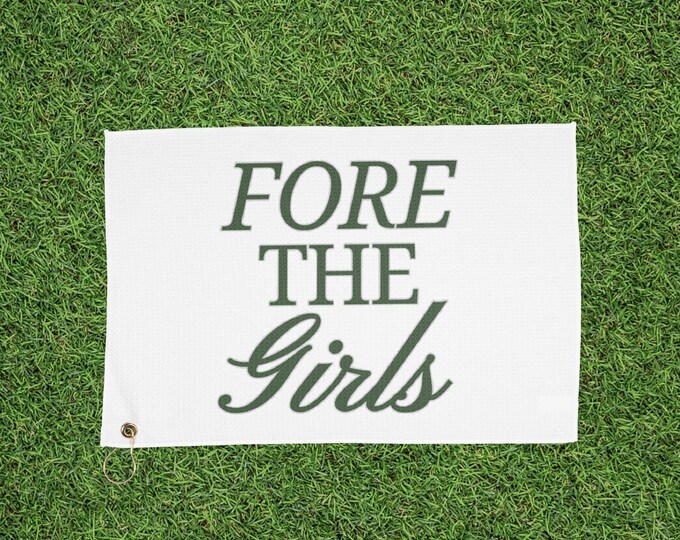 FORE THE GIRLS Golf Towel
