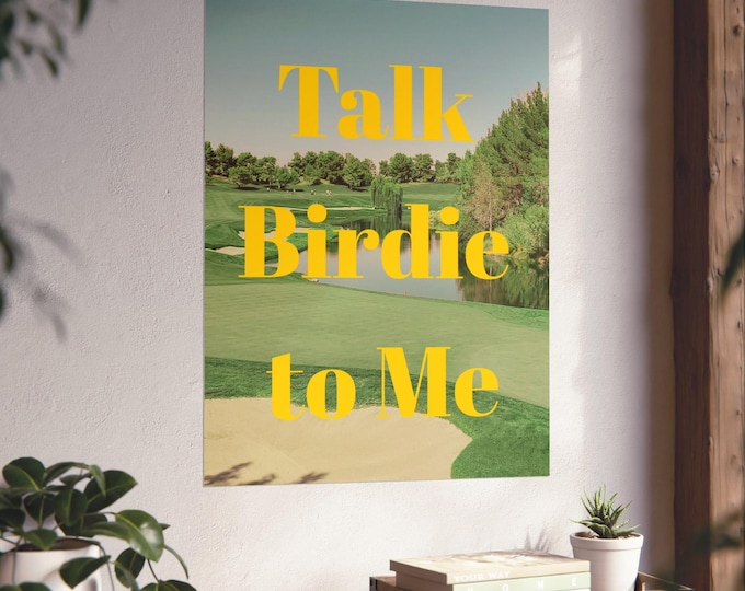 "Talk Birdie to Me" Golf Poster