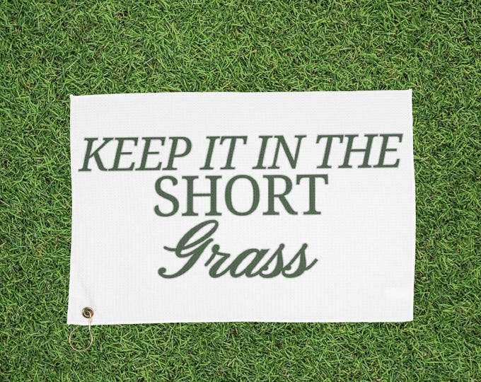 Keep It in the Short Grass Funny Golf Towels | Golf Gifts, Sports Accessories, Golfing Essentials, Fun Golf Merchandise, Golf Enthusiasts