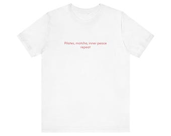Camiseta Mindful Vibes: Pilates, Matcha, Paz Interior, Repetición - Camiseta unisex de manga corta para amantes del yoga, entrenamiento, autocuidado, meditación y regalo.