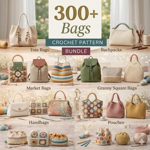 May include: An assortment of crochet bags, including tote bags, backpacks, market bags, handbags, and pouches. The image features various colors and patterns, with the text "300+ Bags Crochet Pattern Bundle".