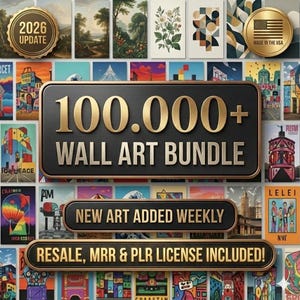 May include: A collection of wall art prints with the text "100.000+ WALL ART BUNDLE". The image includes various art styles, including landscapes, abstract designs, and floral prints. The text "NEW ART ADDED WEEKLY" and "RESALE, MRR & PLR LICENSE INCLUDED!" are also visible.