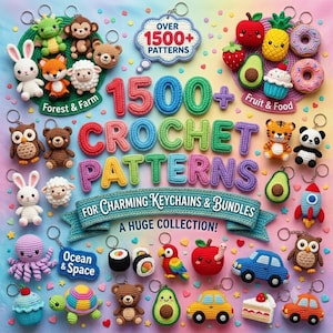 May include: A collection of colorful crochet keychain patterns featuring animals, food, and vehicles. The text reads 1500+ CROCHET PATTERNS FOR CHARMING KEYCHAINS & BUNDLES, A HUGE COLLECTION, FOREST & FARM, FRUIT & FOOD, and OCEAN & SPACE.