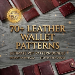 May include: An assortment of burgundy leather wallets and cardholders are arranged on a wooden surface. The image includes text that reads "70+ Leather Wallet Patterns" and "Start Crafting Now". A gold badge says "Limited Time Offer 50% Off Bundle".