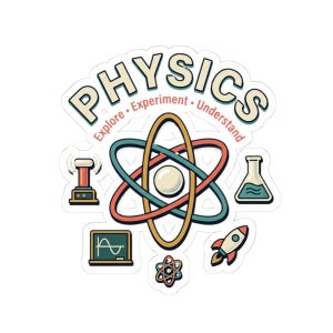 May include: A die-cut sticker featuring the word PHYSICS in large beige letters, with the text Explore, Experiment, Understand below. The design includes a central atom icon surrounded by a Tesla coil, a flask, a chalkboard, a rocket, and a small atom.