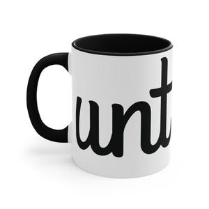 Funny Cunt Mug, Adult Humor Coffee Cup, Offensive Rude Sarcastic Gift Ideas, Birthday Gift, UNT Mug