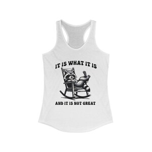 Funny Women&#39;s Racerback Tank Top - &quot;It Is What It Is&quot; - Casual Wear, Gift for Her, Workout Top, Summer Outfit, Relaxed Vibes