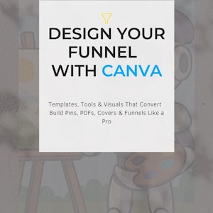Design Your Funnel with Canva