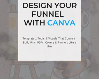 Design Your Funnel with Canva