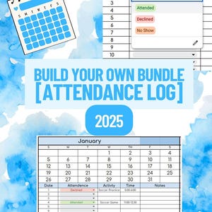 May include: A digital attendance log template for 2025, featuring a calendar and a detailed table for tracking attendance, activities, and notes. The design includes a blue and white watercolor background and the text "BUILD YOUR OWN BUNDLE [ATTENDANCE LOG] 2025".
