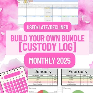 May include: A pink and white digital planner page with the text "January" and "February" and a calendar. The text "USED/LATE/DECLINED" and "BUILD YOUR OWN BUNDLE [CUSTODY LOG] MONTHLY 2025" are also visible.