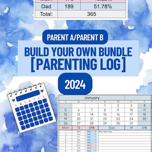 May include: A parenting log for 2024 with a blue watercolor background. The log includes a calendar, a table showing the count and percentage of Mom and Dad, and a section to build your own bundle.