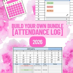 May include: A pink and white digital attendance log template for 2026. The design includes a calendar, a section for attendance, activity, time, and notes. The text "BUILD YOUR OWN BUNDLE [ATTENDANCE LOG]" is displayed.