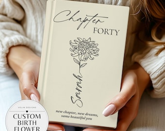 40th Birthday Gift Personalized Chapter 40 Name Journal, Birth Month Flower Notebook, Birthday Present for 40 Year Old Daughter Best Friend