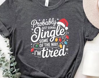 Probably Just Gonna Hum My Way – Too Tired Festive Sweatshirt
