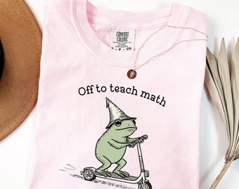 Math Teacher Comfort Colors Shirt Algebra Grade Teacher Tshirt Funny Scooter Frog Off To Teach Statistics T-Shirt Christmas Gift Mathematics