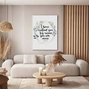 I Have Called You By Name You Are Mine Isaiah 43:1 Wall Art Canvas